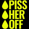 Piss Her Off